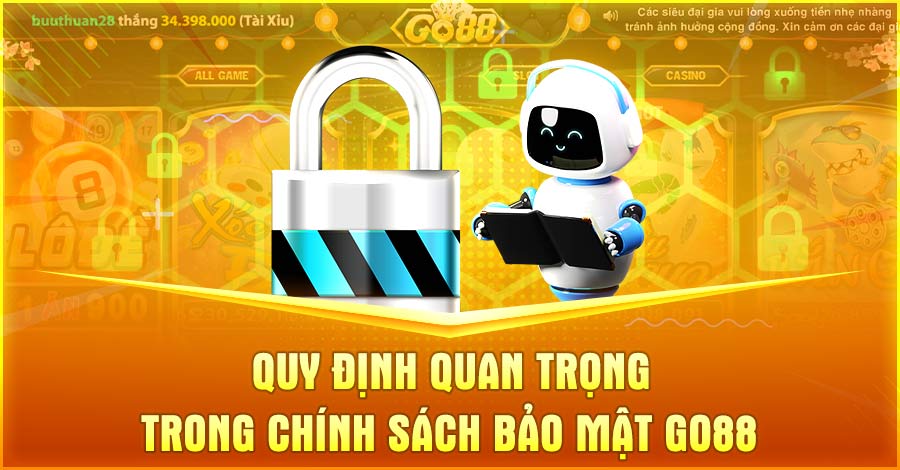 Quy định quan trọng trong chính sách bảo mật Go88