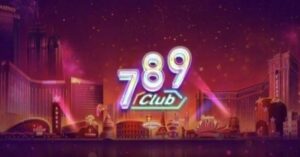 Tổng quan sân chơi 789club